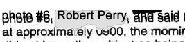 The subject identified and redacted fits Robert Perry.